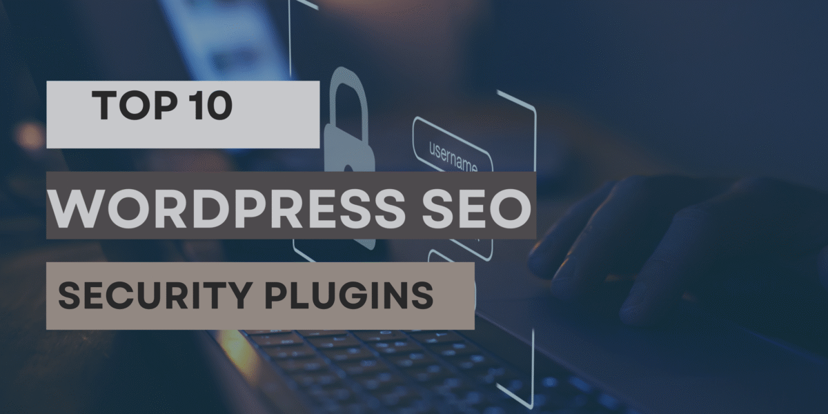 Top 10 Wordpress SEO Security Measures
